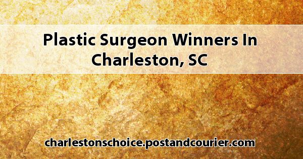 Best Plastic Surgeon in Charleston, SC